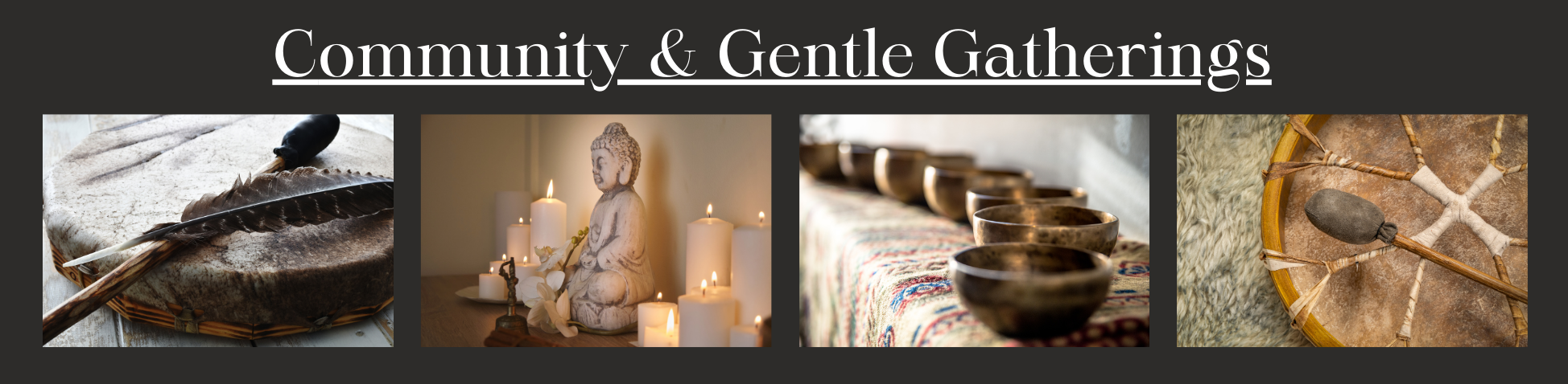 Promotional banner for 'Community & Gentle Gatherings' with images of a pot, candles, bowls, and a stone.
